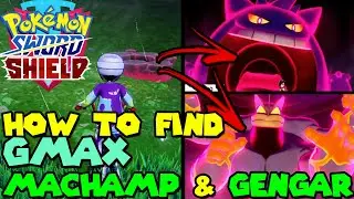 How to find GMAX MACHAMP & GMAX GENGAR in Pokemon Sword & Shield - Gmax Machamp & Gengar Location