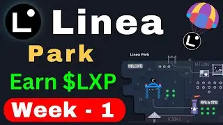 Linea Park Week 1 | Complete Task & Earn $LXP - Big Airdrop🪂