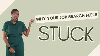 Are You STUCK in Your Job Search? This Might Be Why!