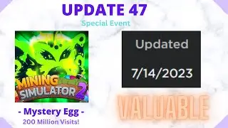Update 47: Mystery Egg for 200 Million Visits