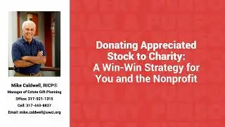 Donating Appreciated Stock To Charity: A Win-Win Strategy for You and The Nonprofit