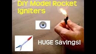DIY Model Rocket Igniters For PENNIES Each!