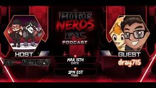 | Pok&eacute; NERDS Inc Podcast | Season 4 Episode 5 | W/ @dray715tv