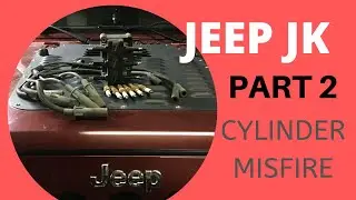 JEEP JK CYLINDER #4 MISFIRE (MAINTENANCE PART 2)
