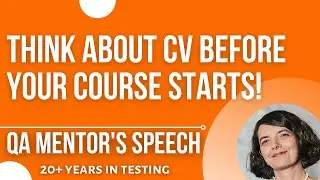 QA mentor's speech: Think about your CV before your course starts!