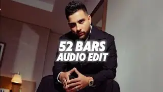 52 Bars - Karan Aujla「audio edit」Karan Aujla Latest Song 2026
