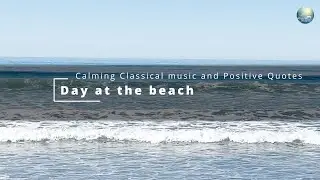 Relax at the beach with Beethoven, Chopin, Rachmaninoff & Inspirational Quotes - 4K HDR