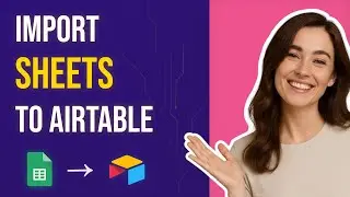 Airtable Google Sheets Integration: Connect Airtable to Sheets in Minutes