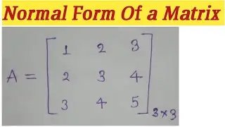 NORMAL FORM OF MATRIX IN HINDI / #NormalFormOfMatrix