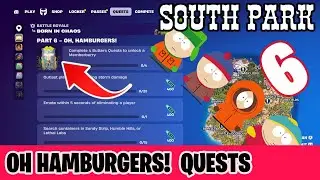 Fortnite Complete Part 6 Oh, Hamburgers Quests How to easily Complete South Park Quests