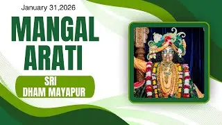 Mangal Arati Sri Dham Mayapur - January 31, 2026