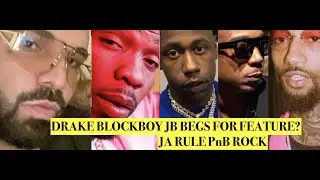 Drake Blockboy JB Begs For Another Feature, Rapper Q Money FOUND GUILTY? Ja Rule REACTS PnB Rock