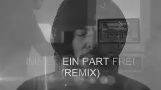 CAPITAL BRA FEAT.SAMRA - IMMER EIN PART FREI (REMIX Prod . XFLoW VİSiON )