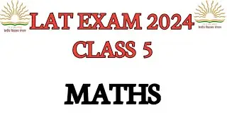 kv class 5 lat exam question paper 2024 /maths #kvs #cbse #maths #lat #kv  #class5 @KVS360