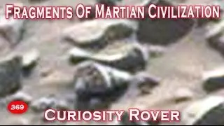 Fragments Of Destroyed Martian Civilization - Curiosity Rover