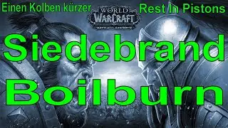WoW - Siedebrand / Boilburn - Einen Kolben k&uuml;rzer / Rest In Pistons