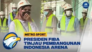 Presiden FIBA Tinjau Pembangunan Indonesia Arena