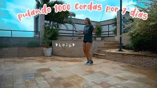 PULANDO 1000 CORDAS POR 7 DIAS *socorro*