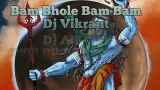 Bam Bhole Bam Bam Dj Nagesh Dj VikranT