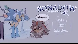 Sonadow (Lion King AU)- Fandub Esp