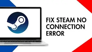 Как исправить ошибку «Нет подключения» в Steam