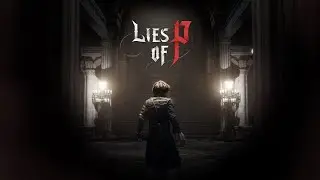 Pinocchio&rsquo;s Dark Tale | Lies of P Live Gameplay | Let&rsquo;s See the Truth 🕯️