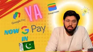 Google Pay ya Google Wallet | How To Setup | Pakistan ma