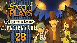 Ep28 - Challenges Part 1 - ScarfPLAYS Professor Layton and the Spectre's Call