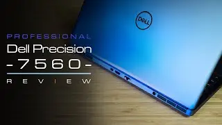 Обзор Dell Precision 7560