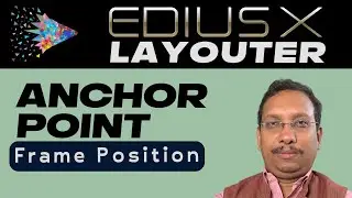 Edius Trip 04 - How to Use Anchor Points with Frame position | Video Editing Tutorial in Hindi
