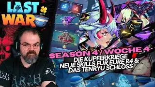 SEASON 4/ WOCHE 4 GUIDE 🔥 Kupferkriege & neue R4 Skills erkl&auml;rt! | LAST WAR: SURVIVAL