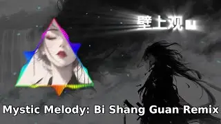 Mystic Melody: Bi Shang Guan Remix | Epic Ancient Beats