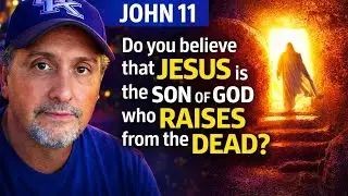 &ldquo;The Ultimate Reveal: The Son of God vs. the Grave&rdquo; John 11