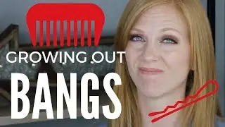 GROWING OUT BANGS!
