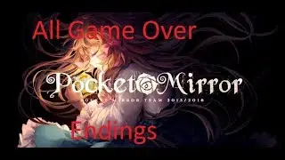 Pocket Mirror - All Game Over Endings