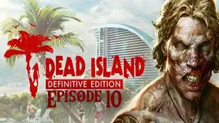 Dead Island Ep. 10 - Jungle Lab