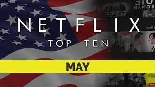 Netflix US Top Ten Movies for May 2019