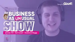The Business As Unusual Show Episode #33- Luke Quilter & Karl Cowell ⏰😸