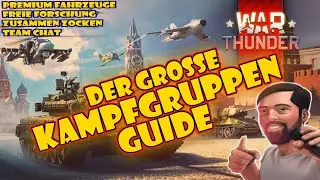 War Thunder Kampfgruppen Guide! Alles &uuml;ber die Kampfgruppe! Beitritt, Erstellung, Fahrzeuge, Chat