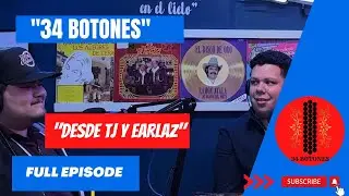 34 Botones - Desde TJ y Earlaz
