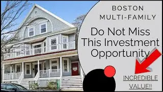 DON'T MISS OUT!!  Incredible Opportunity to Invest in Boston Multi-Family