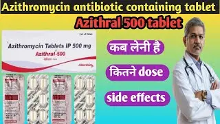 Azithral 500 tablet | azithral 500 mg tablet uses | Azithromycin ip 500 mg |