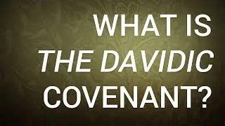 What is the Davidic Covenant?