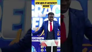 HOW MEN OF AUTHORITY BEHAVE