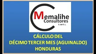 C&Aacute;LCULO DEL D&Eacute;CIMO TERCER MES (AGUINALDO) HONDURAS