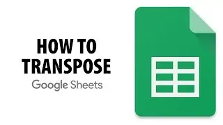 How To Transpose In Google Sheets