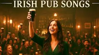 Irish Pub Anthems 🍀 Ideal for Taverns ,Pubs, Whiskey Nights & Celtic Gatherings ☘️