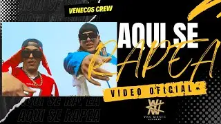 Venecos Crew - Aqui Se Rapea (Video Oficial)