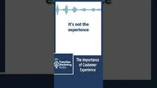 The Importance of Customer Experience