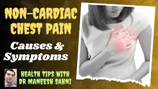 Non-Cardiac Chest Pain: Causes & Symptoms